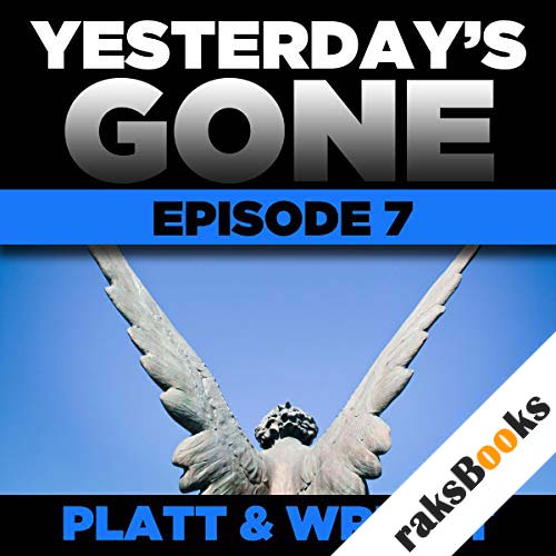 Yesterday's Gone: Episode 7
