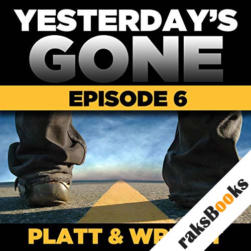 Yesterday's Gone: Season 1 - Episode 6