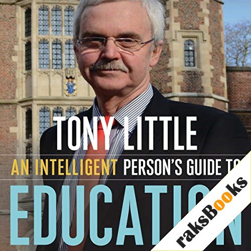 An Intelligent Person's Guide to Education