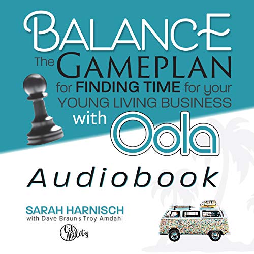 Balance: The Gameplan to Finding Time for Your Young Living Business with Oola