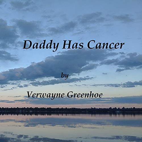 Daddy Has Cancer
