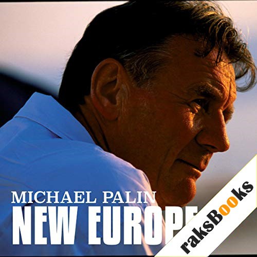 Michael Palin: New Europe