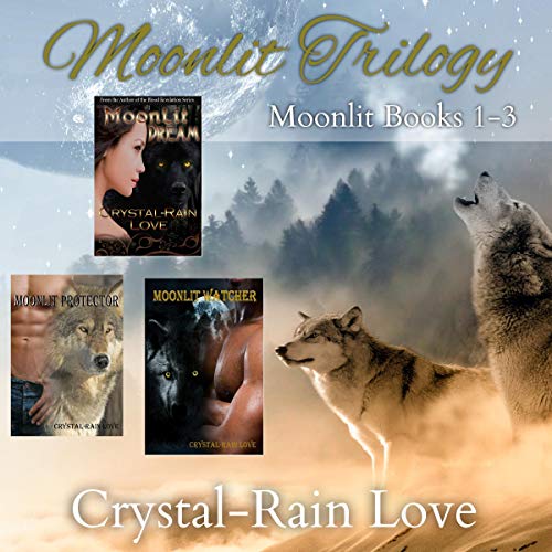 Moonlit Trilogy: Moonlit Series 1-3