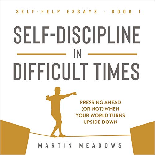 Self-Discipline in Difficult Times