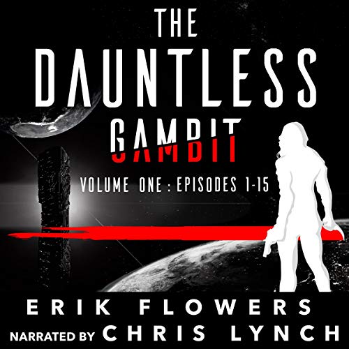 The Dauntless Gambit, Volume One: Episodes 1-15