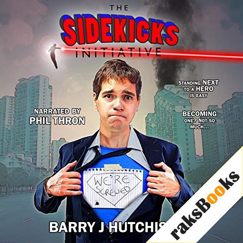 The Sidekicks Initiative: A Comedy Superhero Adventure