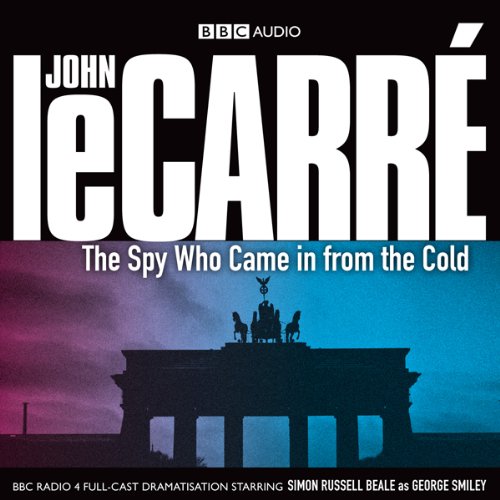 The Spy Who Came in from the Cold (Dramatised)