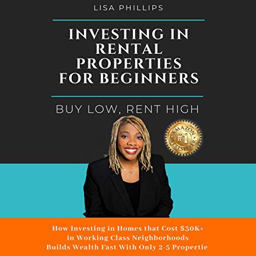 Investing in Rental Properties for Beginners: Buy Low, Rent High