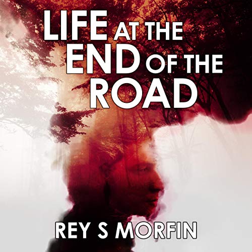 Life at the End of the Road