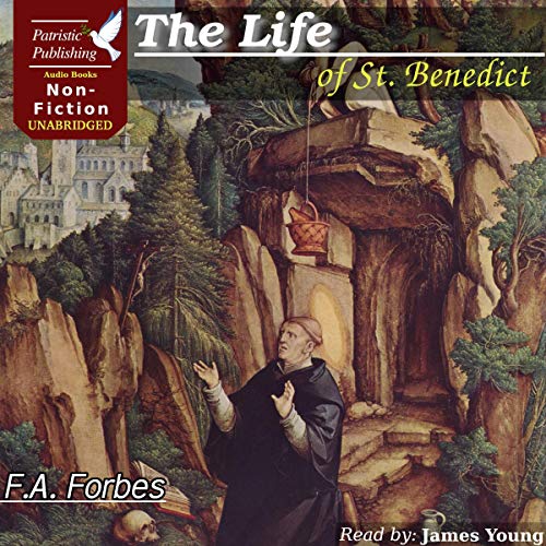 The Life of St. Benedict, Father of Monks