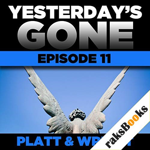Yesterday's Gone: Episode 11